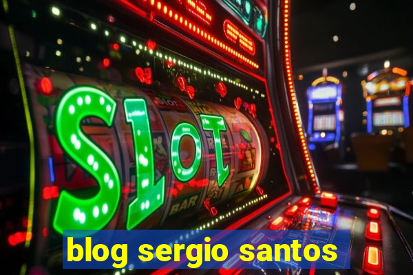 blog sergio santos