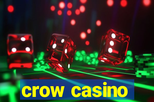 crow casino