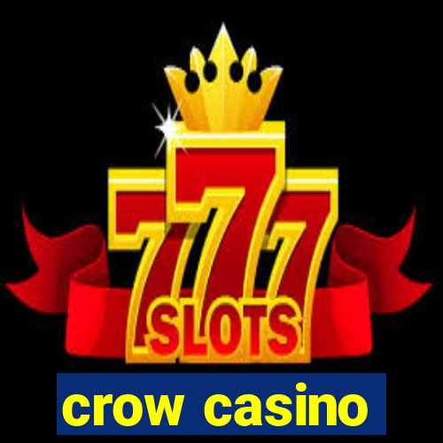 crow casino