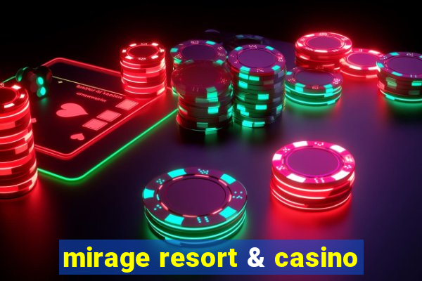 mirage resort & casino