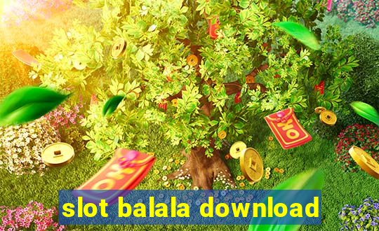 slot balala download