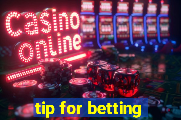 tip for betting