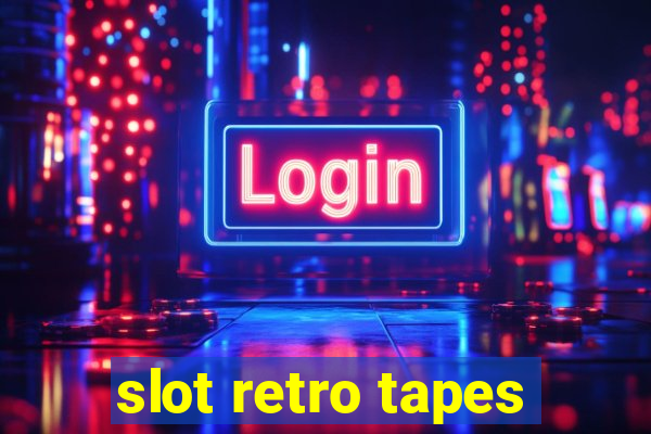 slot retro tapes