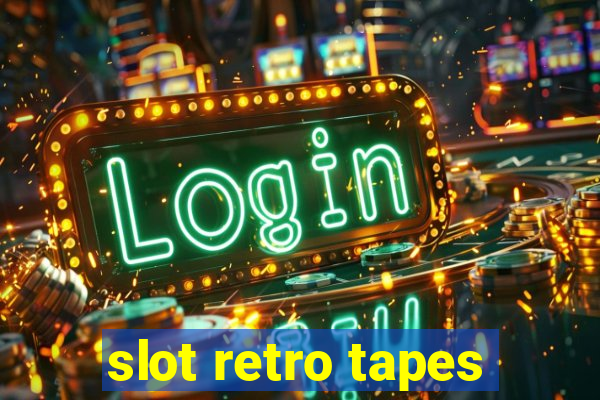 slot retro tapes