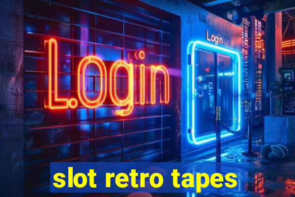 slot retro tapes