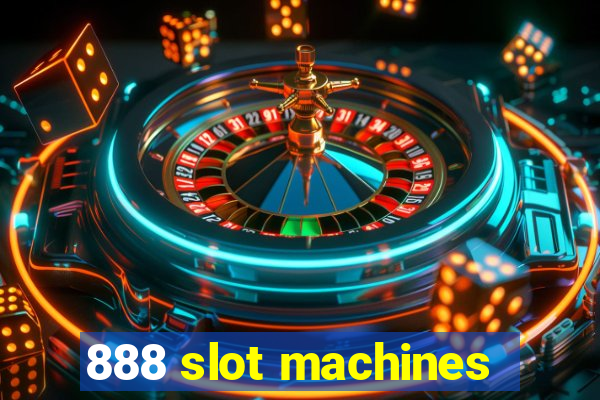 888 slot machines