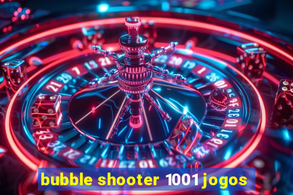 bubble shooter 1001 jogos