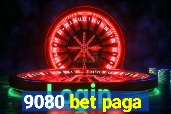 9080 bet paga