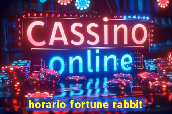 horario fortune rabbit