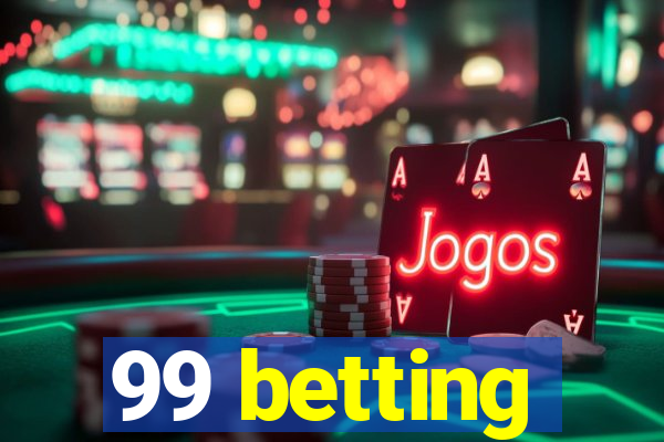 99 betting