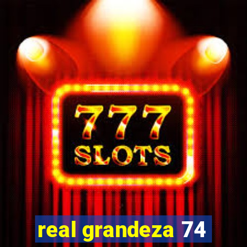 real grandeza 74