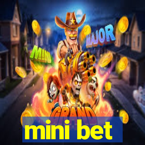 mini bet