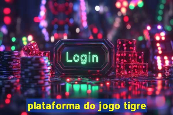 plataforma do jogo tigre