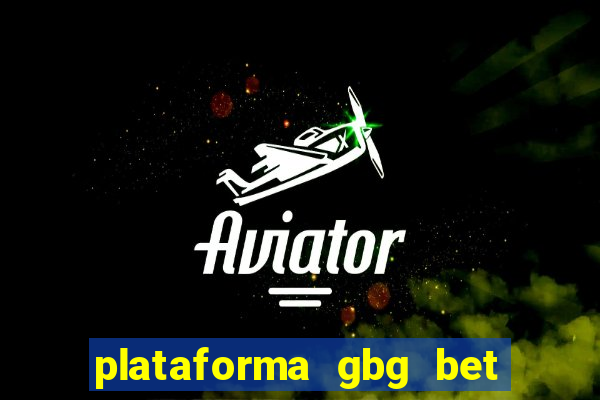 plataforma gbg bet é confiável