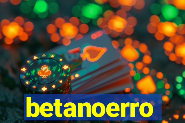 betanoerro