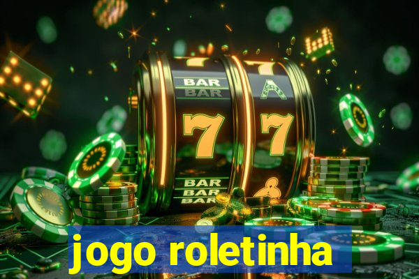 jogo roletinha