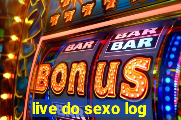 live do sexo log