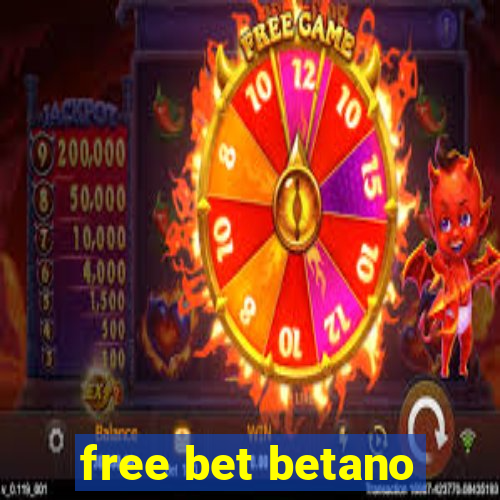 free bet betano