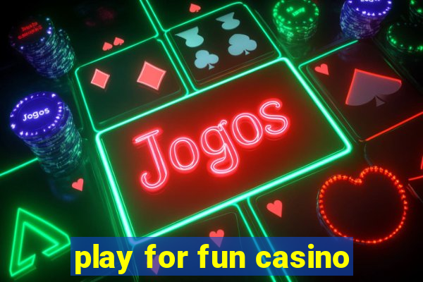 play for fun casino