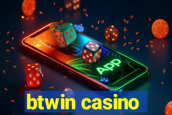 btwin casino