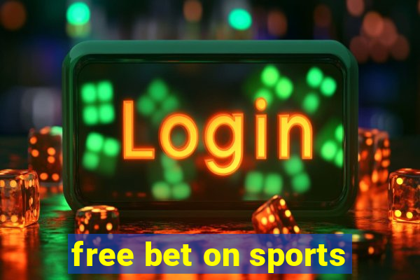 free bet on sports