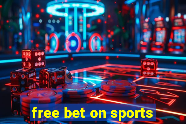 free bet on sports