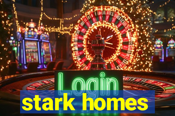 stark homes