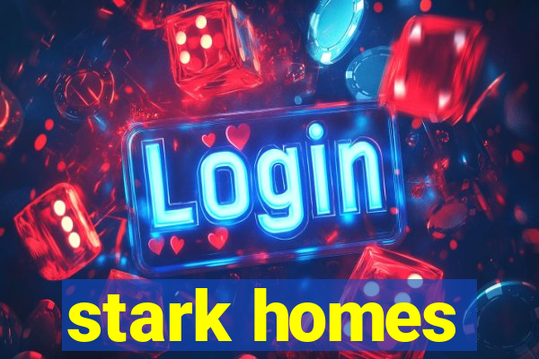 stark homes