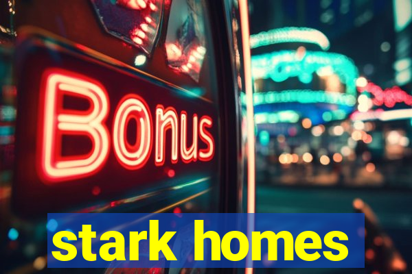 stark homes