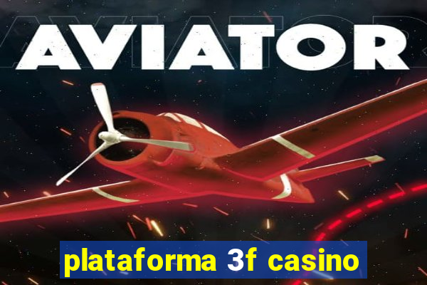 plataforma 3f casino