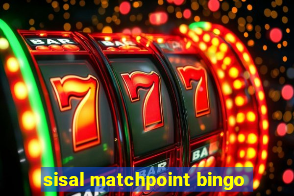 sisal matchpoint bingo