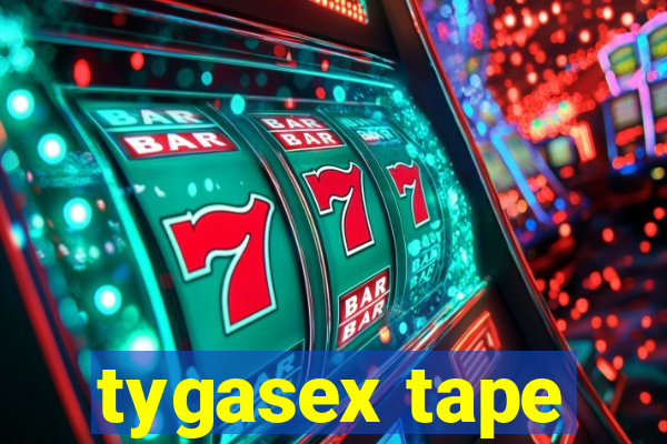 tygasex tape