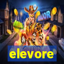 elevore