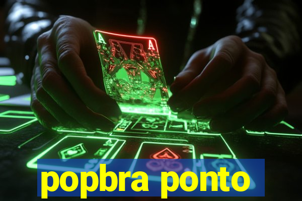 popbra ponto