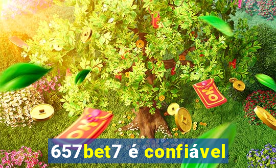 657bet7 é confiável