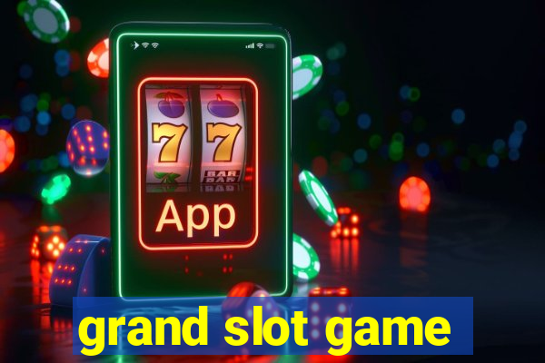 grand slot game