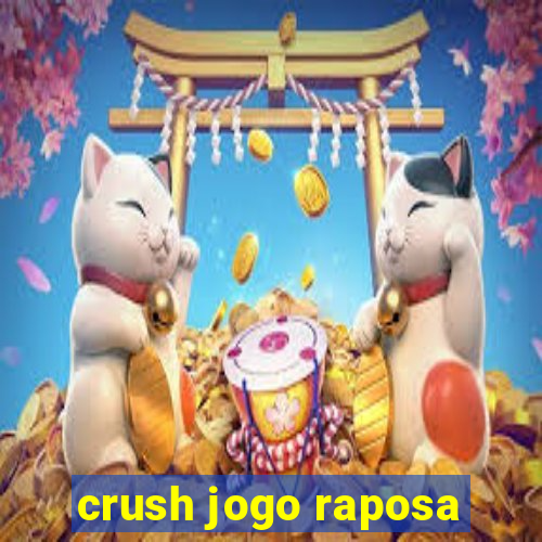 crush jogo raposa