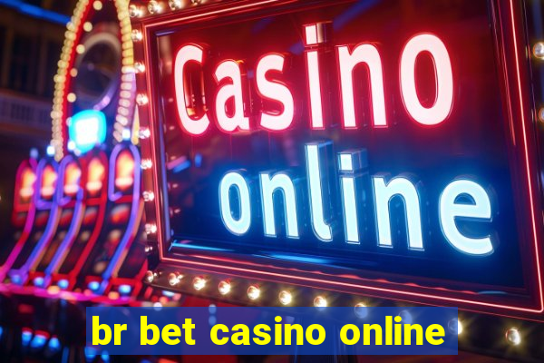 br bet casino online