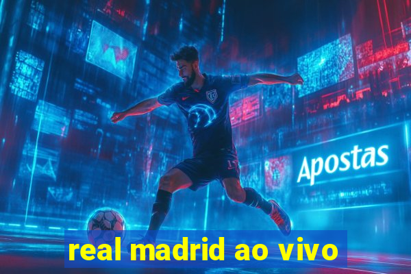 real madrid ao vivo