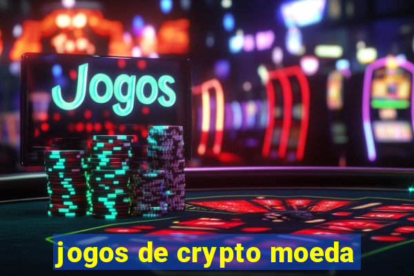 jogos de crypto moeda