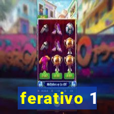 ferativo 1