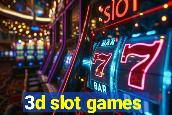 3d slot games