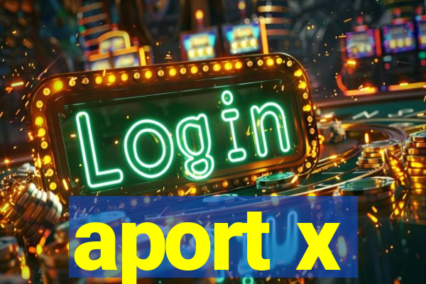 aport x