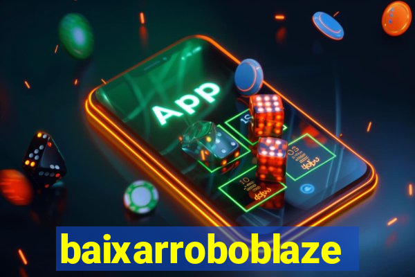 baixarroboblaze