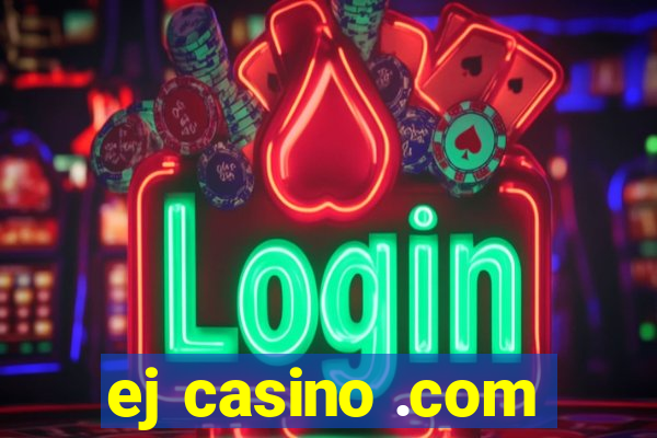 ej casino .com