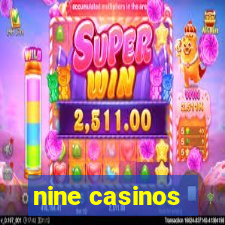 nine casinos