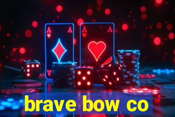 brave bow co