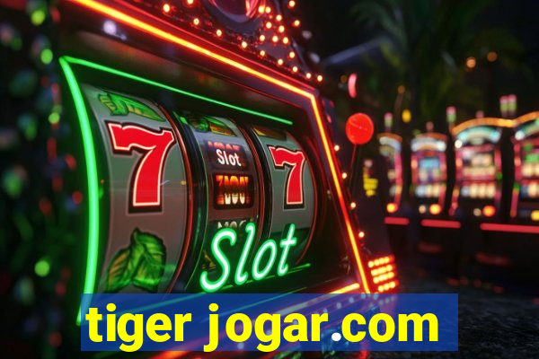 tiger jogar.com