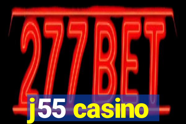 j55 casino