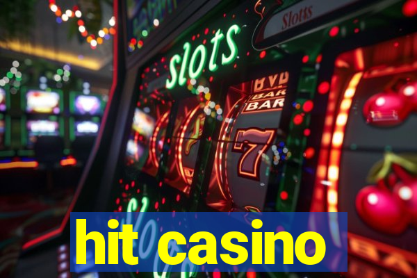 hit casino